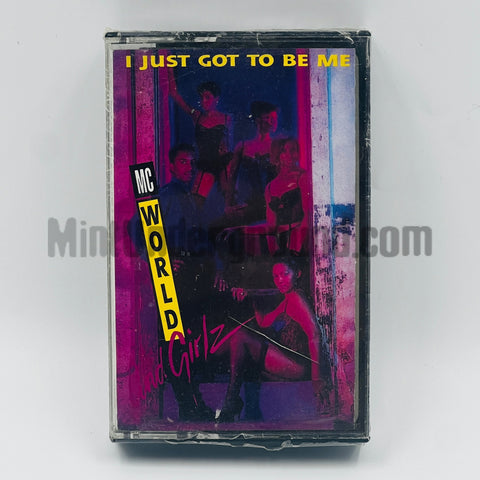 M.C. World & Girlz: I Just Got To Be Me: Cassette