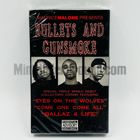 Maurice Malone presents Bullets And Gunsmoke: Eyes On The Wolves/Come One Come All/Ballaz 4 Life: Cassette Single