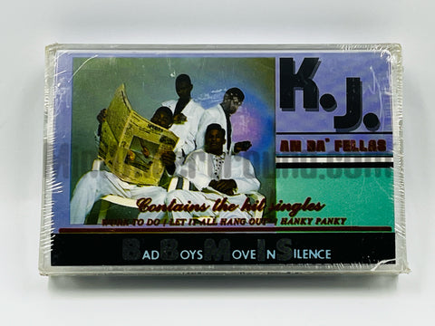 K.J. An Da' Fellas: Bad Boys Move In Silence: Cassette