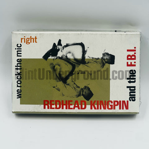 Redhead Kingpin and The FBI: We Rock The Mic Right/Superbad Superslick: Cassette Single