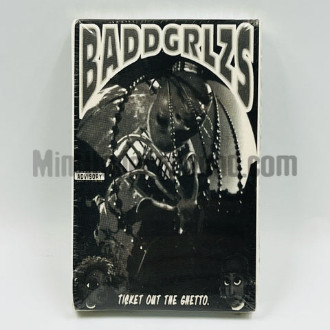Badd Grlzs: Ticket Out The Ghetto: Cassette Single