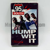 95 South: Hump Wit It: Cassette Single