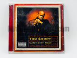Too Short: Can't Stay Away: CD
