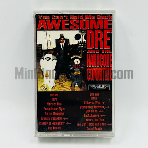Awesome Dre and The Hardcore Committee: You Can't Hold Me Back: Cassette