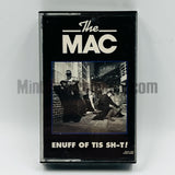 The Mac: Enuff Of Tis Sh-t!: Cassette