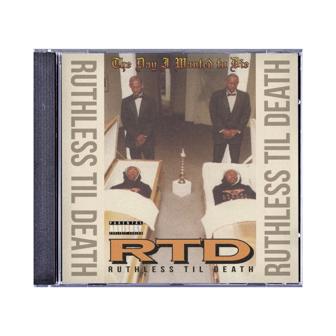 R.T.D./RTD (Ruthless Til Death) – The Day I Wanted To Die CD, front cover