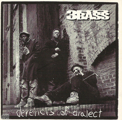 3rd Bass: Derelicts Of Dialect: CD
