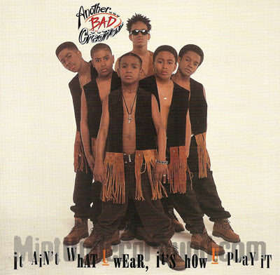 Another Bad Creation: It Ain't What U Wear, It's How U Play It: CD Another Bad Creation: It Ain't What U Wear, It's How U Play It: CD