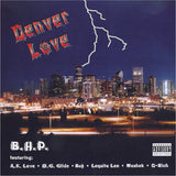 BHP/B.H.P./Black Hole Posse: Denver Love: CD
