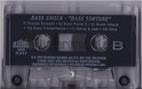 Bass Shock: Bass Shock II: Bass Torture: Cassette