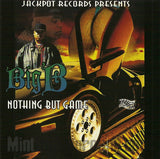 Big B: Nothing But Game: CD