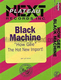 Black Machine: How Gee: Cassette Single