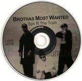 B.M.W./BMW/Brothas Most Wanted: Spit N The Truth: CD