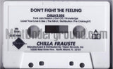 Chilla Frauste: Don't Fight The Feelin': Cassette