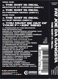 Fat Joe Da Gangsta: The Shit Is Real/You Must Be Out Of Your Fuckin' Mind: Cassette Single