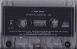Freak Nasty: Do What U Feel/Da Dip: Cassette Single