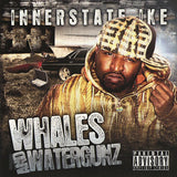 Innerstate Ike: Whales & Watergunz: CD