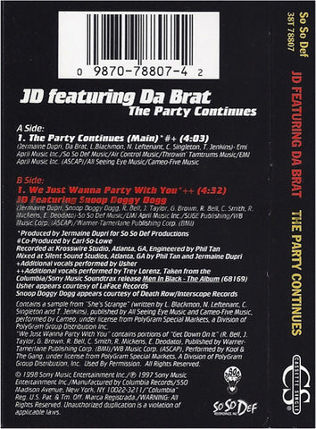 JD featuring Da Brat: The Party Continues: Cassette Single: 2 Track JD featuring Da Brat: The Party Continues: Cassette Single: 2 Track