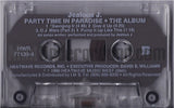 Jealous J: Party Time In Paradise: Cassette