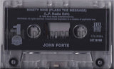 John Forte: Ninety Nine (Flash The Message)/Hot: Cassette Single