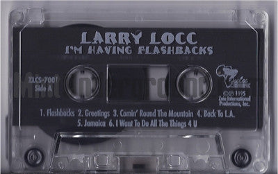 Larry Locc: I'm Having Flashbacks: Cassette Larry Locc: I'm Having Flashbacks: Cassette
