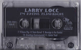 Larry Locc: I'm Having Flashbacks: Cassette