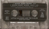Little Ko-Chees and The X Club: Work Baby Work: Cassette Single