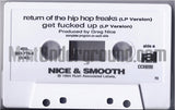 Nice & Smooth: Return Of The Hip Hop Freaks/Get Fucked Up: Cassette Single