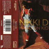 Nikki D: Hang On Kid: Cassette Single