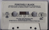 Positively Black: Positively Black: Cassette