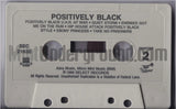 Positively Black: Positively Black: Cassette