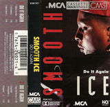 Smooth Ice: Do It Again: Cassette Single