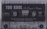 Too Kool: A Player's Name EP: Cassette
