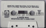 U Know Who: Whatcha Got A Gun For: Cassette