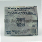 VIP Music & Arts Seminar Mass Choir: Never Shall Forget: CD