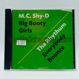 M.C. Shy-D/MC Shy-D: Big Booty Girls/Everybody Bounce: CD Single
