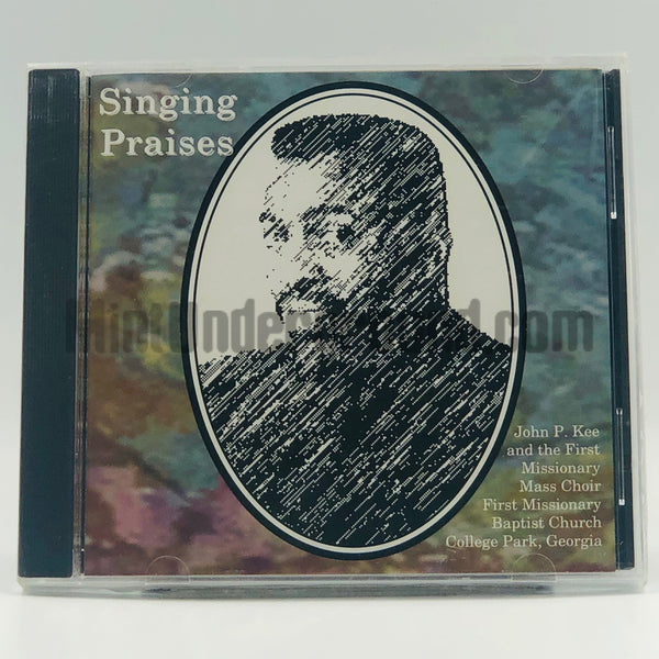 John P. Kee and The First Missionary Mass Choir: Singing Praises: CD John P. Kee and The First Missionary Mass Choir: Singing Praises: CD