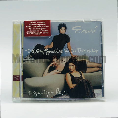 Exposé: I'll Say Goodbye For The Two Of Us/I Specialize In Love: CD Single