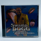 Swamp Dogg – If I Ever Kiss It... He Can Kiss It Goodbye CD, front cover