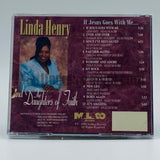 Linda Henry & The Daughters Of Faith: If Jesus Goes With Me: CD