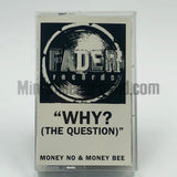 Money No & Money Bee: Why? (The Question): Cassette Single