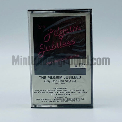 The Pilgrim Jubilees: Only God Can Help Us: Cassette
