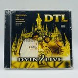 D.T.L./DTL: Dyin' 2 Live: CD