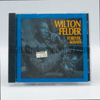 Wilton Felder – Forever, Always CD, front cover