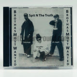 B.M.W./BMW/Brothas Most Wanted: Spit N The Truth: CD