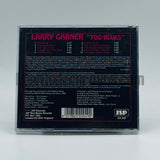 larry Garner: Too Blues: CD