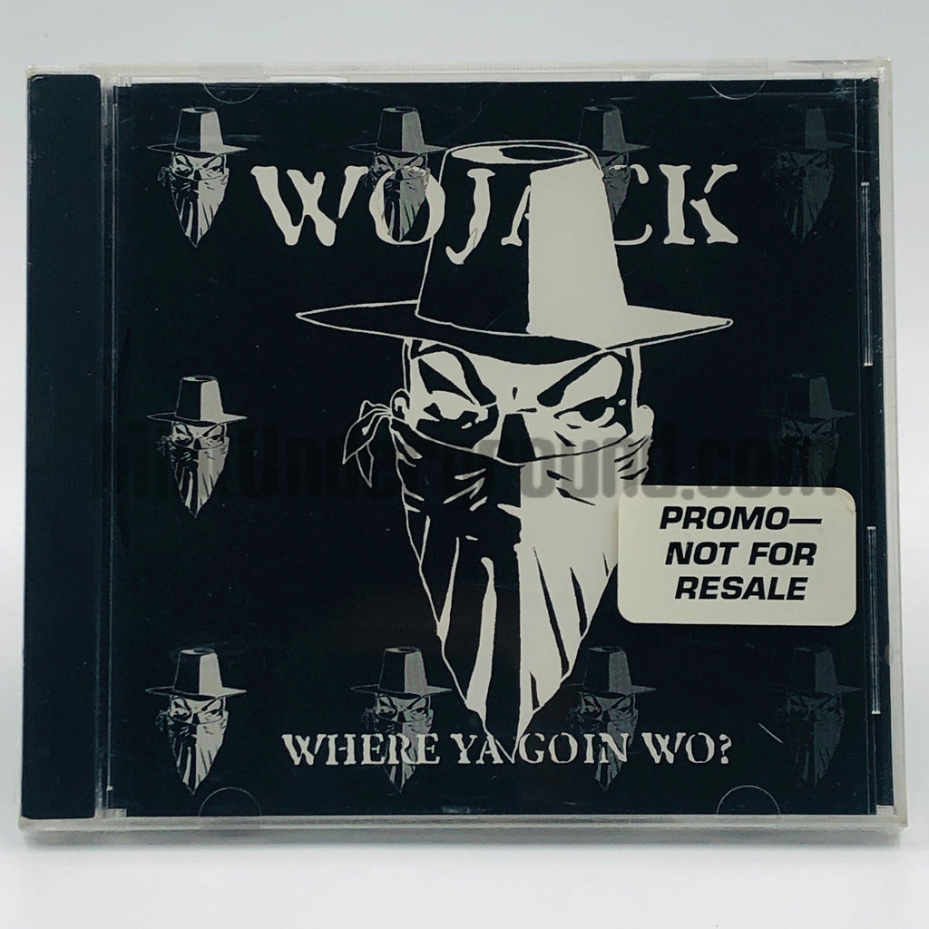 Wojack – Where Ya Goin Wo CD, front cover