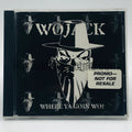 Wojack – Where Ya Goin Wo CD, front cover