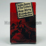 Bobby Jimmy & The Critters: Rap Dirty/Prankster Prankster: Cassette Single