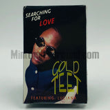 Gold Teet: Searching For Love/Braggy Braggie: Cassette Single